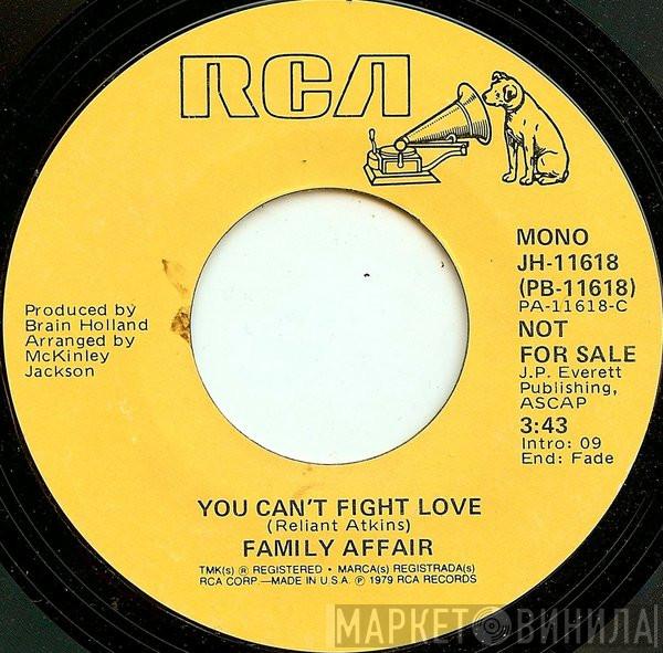 Family Affair  - You Can't Fight Love