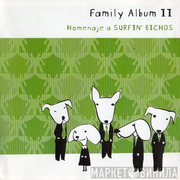  - Family Album II. Homenaje A Surfin' Bichos