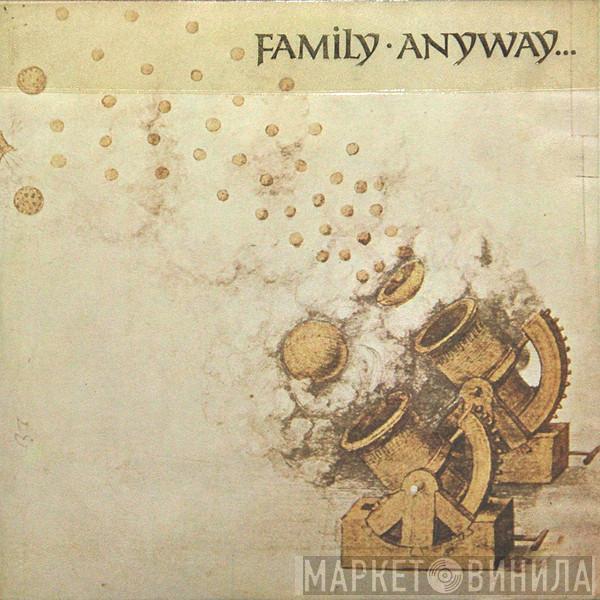 Family  - Anyway
