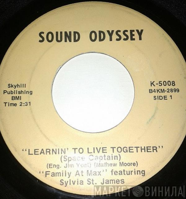 Family At Max, Sylvia St. James - Learnin' To Live Together (Space Captain) / We Got To Get Together