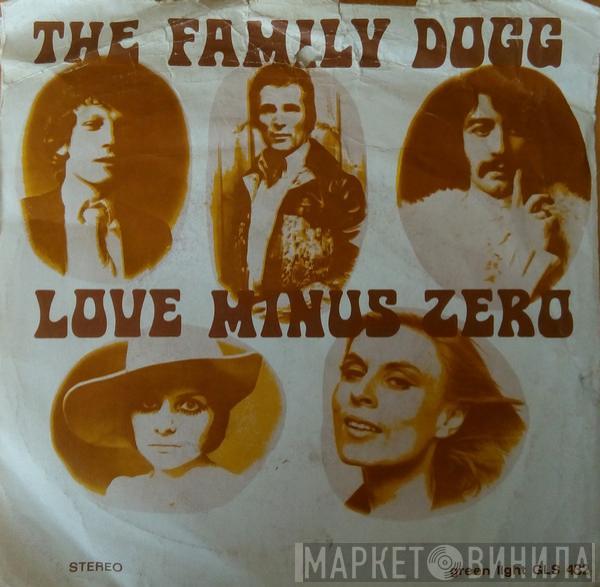 Family Dogg - Love Minus Zero