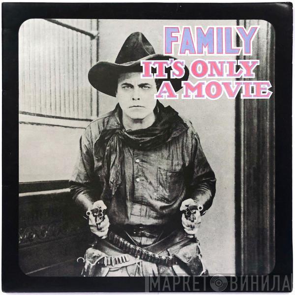 Family  - It's Only A Movie