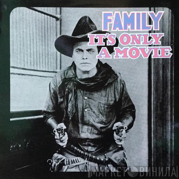 Family  - It's Only A Movie