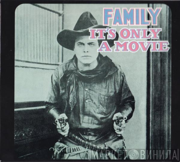Family  - It's Only A Movie