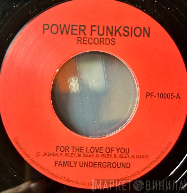 Family Underground  - For The Love Of You