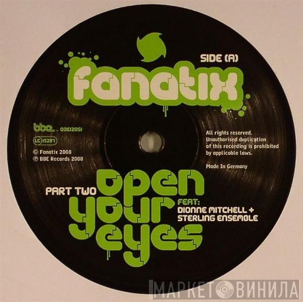 Fanatix , Dionne Mitchell, Sterling Ensemble - Open Your Eyes (Part Two)