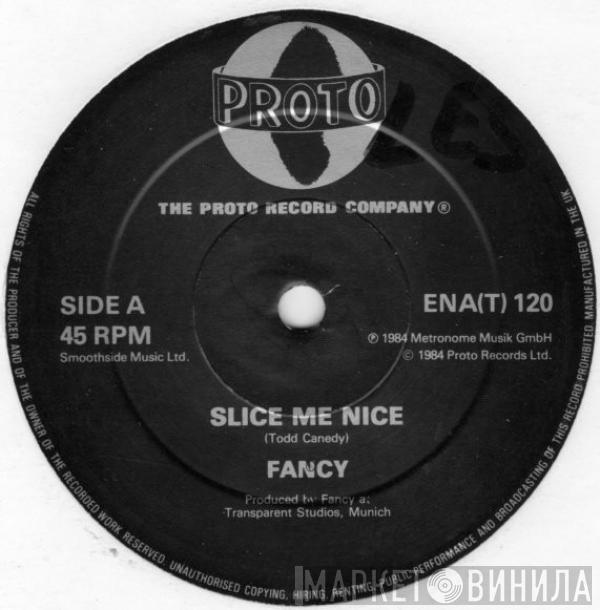  Fancy  - Slice Me Nice / Come Inside