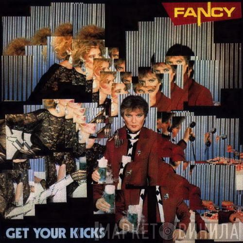 Fancy  - Get Your Kicks