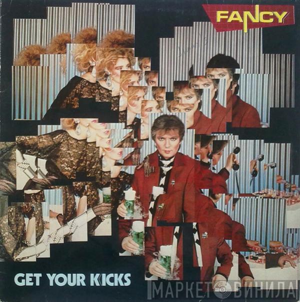  Fancy  - Get Your Kicks