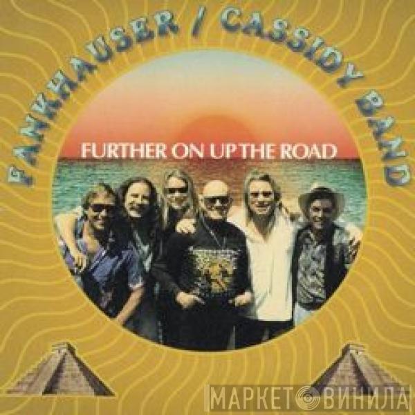 Fankhauser / Cassidy Band - Further On Up The Road