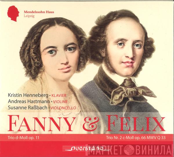 Fanny Mendelssohn Hensel, Felix Mendelssohn-Bartholdy, Kristin Henneberg, Andreas Hartmann , Susanne Raßbach - Klaviertrios