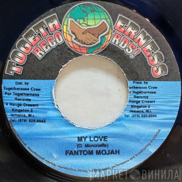 Fantan Mojah - My Love