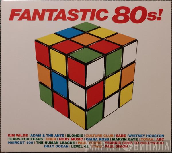  - Fantastic 80s!