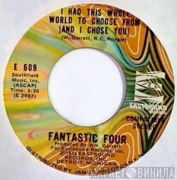  Fantastic Four  - If You Need Me, Call Me (And I'll Come Running) / I Had This Whole World To Choose From (And I Chose You)