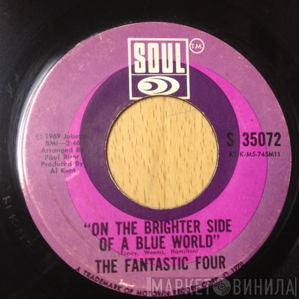  Fantastic Four  - On The Brighter Side Of A Blue World / I'm Gonna Carry On