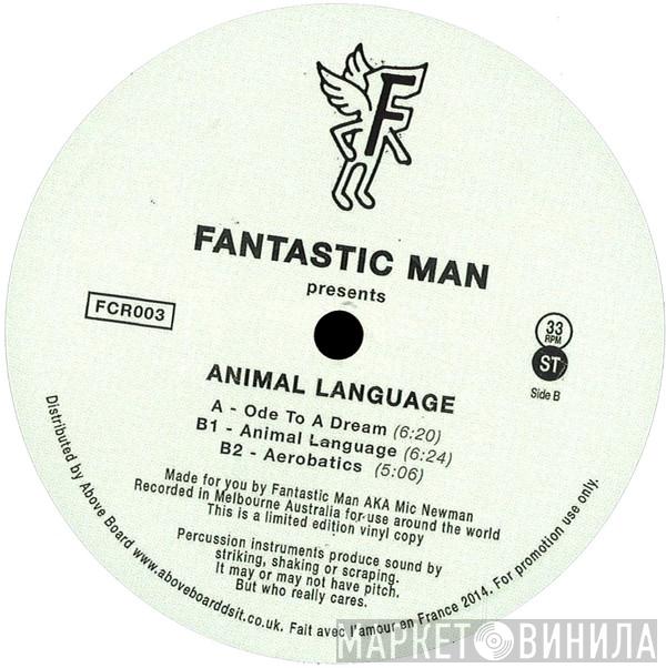 Fantastic Man - Animal Language