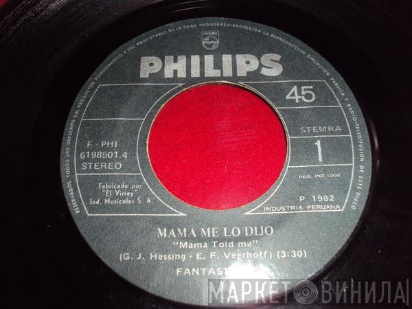  Fantastique  - Mama Me Lo Dijo (Mama Told Me)