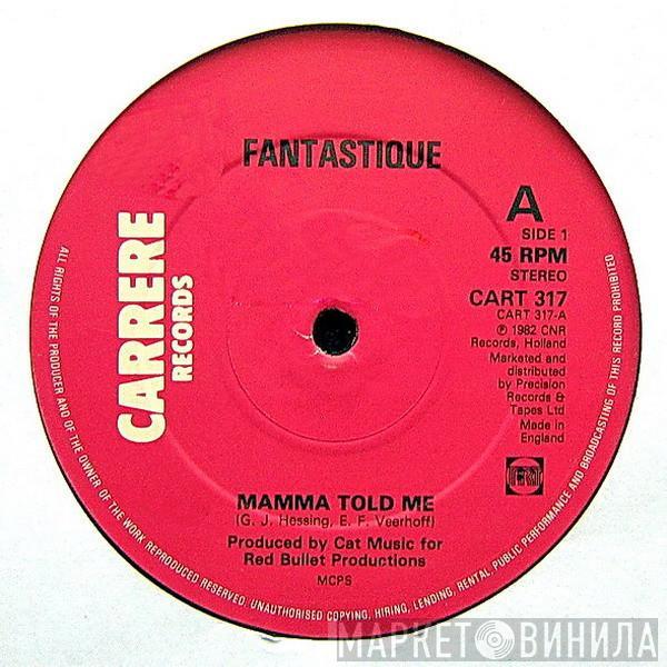 Fantastique - Mama Told Me