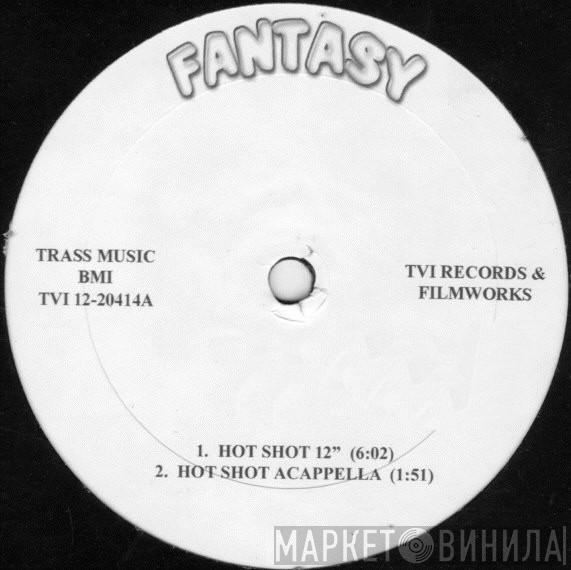 Fantasy  - Hot Shot