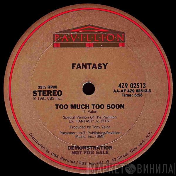 Fantasy  - Too Much Too Soon