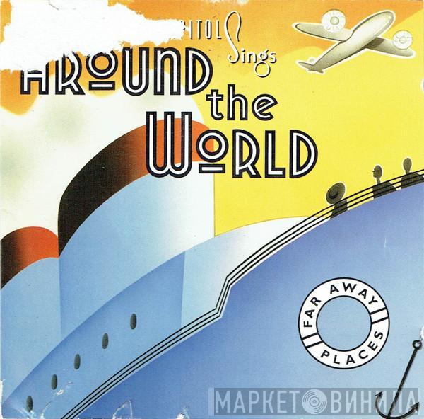  - Far Away Places (Capitol Sings Around The World)