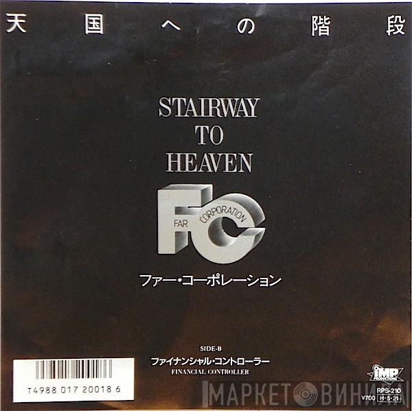  Far Corporation  - Stairway To Heaven