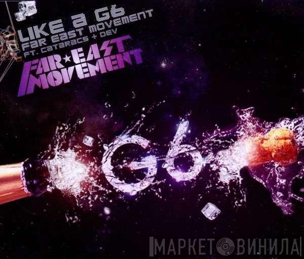 Far East Movement, Cataracs, Dev  - Like A G6