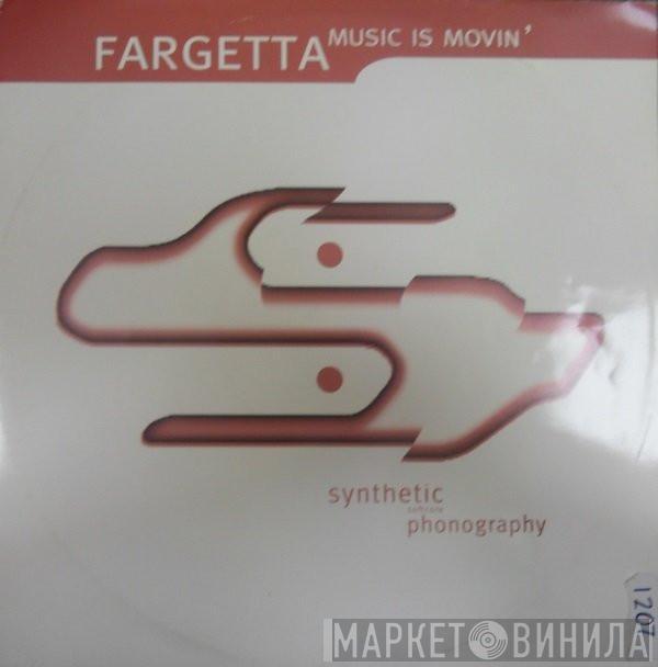 Fargetta - Music Is Movin'
