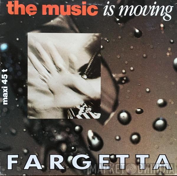 Fargetta - The Music Is Movin'