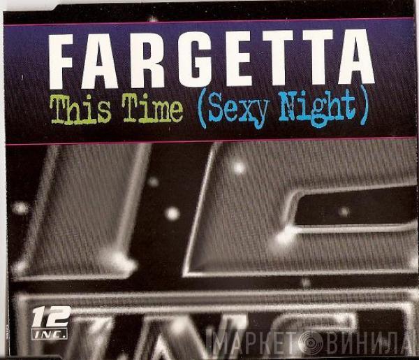  Fargetta  - This Time (Sexy Night)