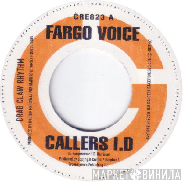Fargo Voice, Bugle - Callers I.D / She Get Hot Now