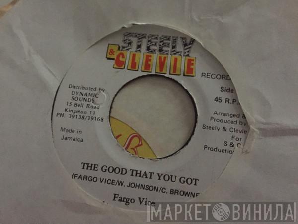 Fargo Voice - The Good That You Got