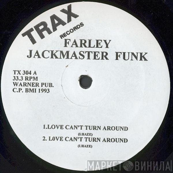 Farley "Jackmaster" Funk, The Housemaster Boyz - Love Can't Turn Around / Housenation