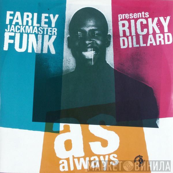 Farley "Jackmaster" Funk, Ricky Dillard - As Always