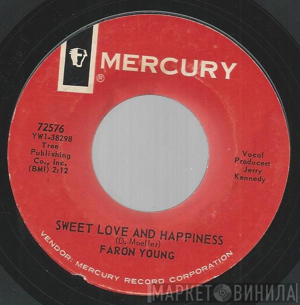 Faron Young - Sweet Love And Happiness