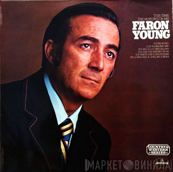 Faron Young - This Time The Hurtin's On Me