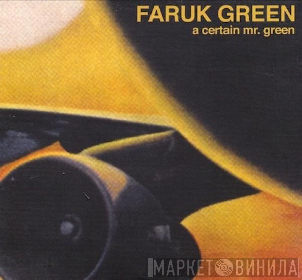 Faruk Green - A Certain Mr. Green