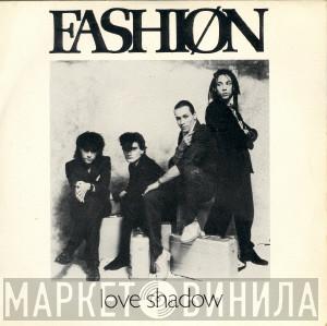 Fashion - Love Shadow