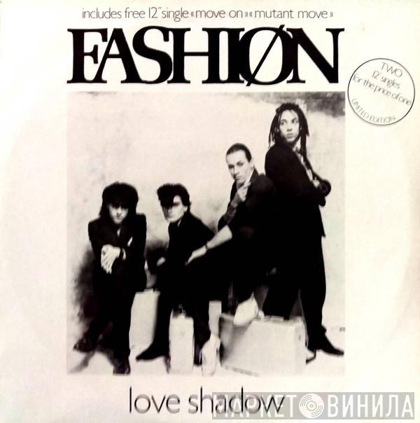 Fashion - Love Shadow