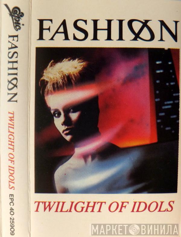 Fashion - Twilight Of Idols