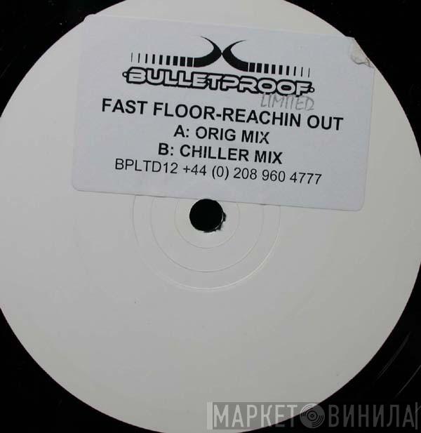 Fast Floor - Reachin Out