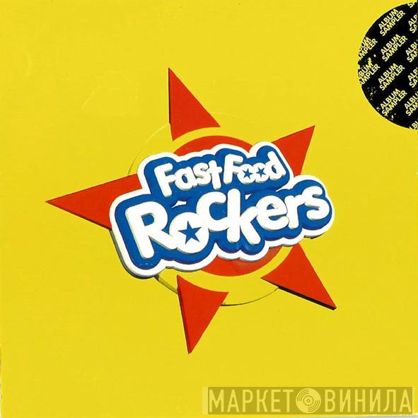 Fast Food Rockers - It's Never Easy Being Cheesy (Album Promo Sampler)