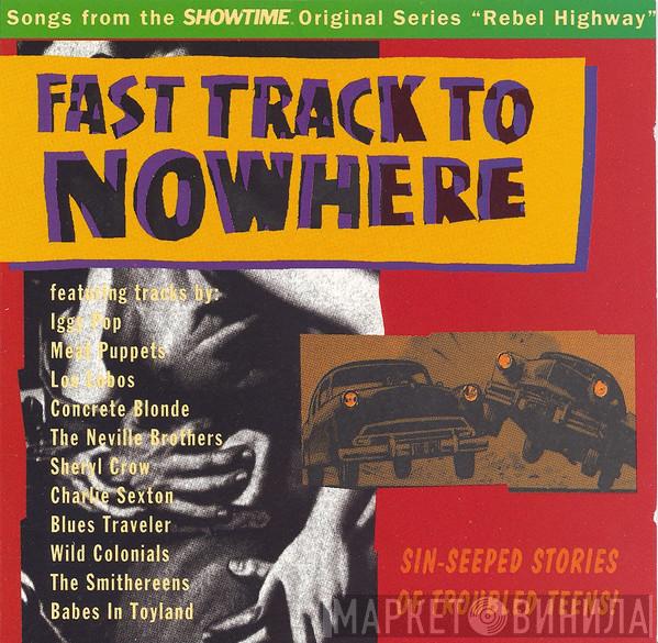  - Fast Track To Nowhere