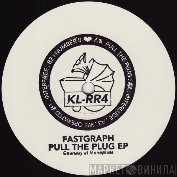 Fastgraph - Pull The Plug EP
