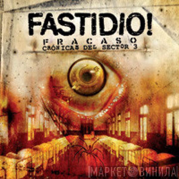 Fastidio! - Fracaso: Crónicas Del Sector 3