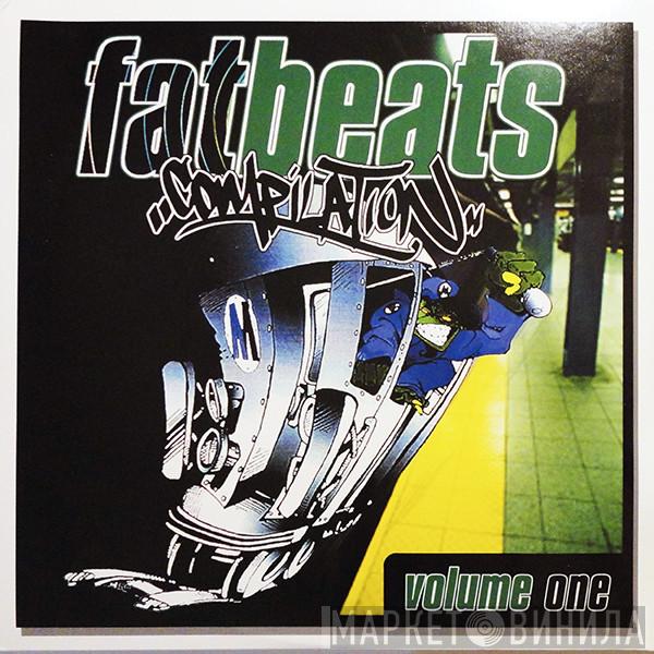  - Fat Beats Compilation Vol. 1