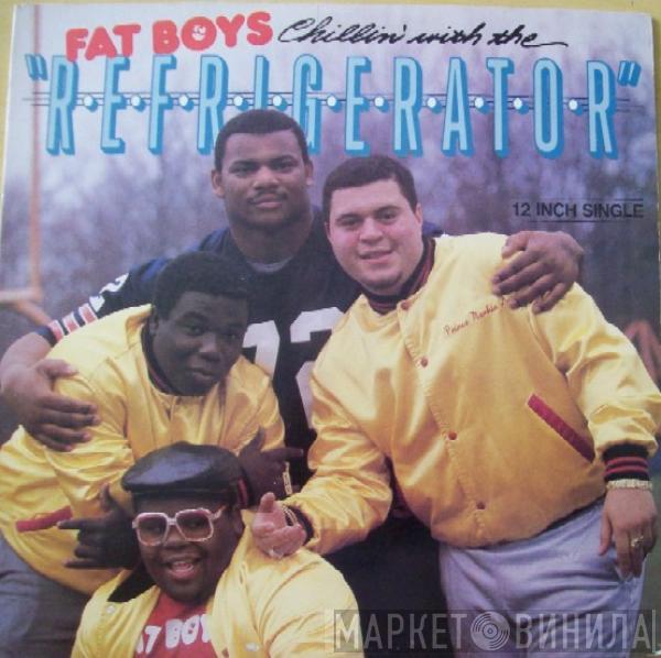 Fat Boys - Chillin' With The Refrigerator