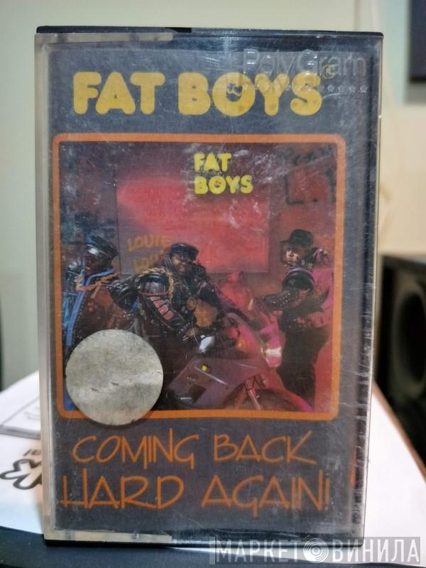 Fat Boys  - Coming Back Hard Again!