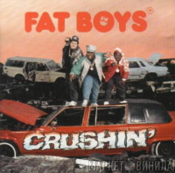Fat Boys - Crushin'