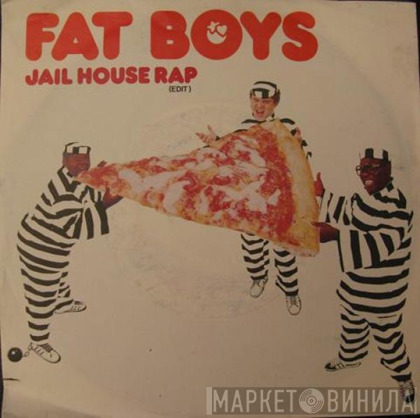 Fat Boys - Jail House Rap (Edit)